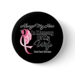 Always My Hero In Memory Wife - Breast Cancer Pinback Buttons