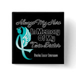 Always My Hero Memory Twin Sister Ovarian Cancer Pinback Buttons