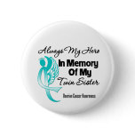 Always My Hero Memory Twin Sister Ovarian Cancer Pin
