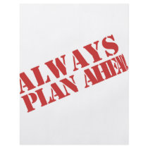 Always plan ahead! flyers by corebeammusic Always plan ahead! flyers