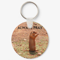 ALWAYS PRAY keychains