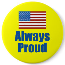 Always Proud of America buttons by AmericanElephant Always Proud of America buttons