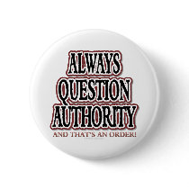 Always Question Authority Pin