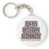 Always Question Authority Key Chains