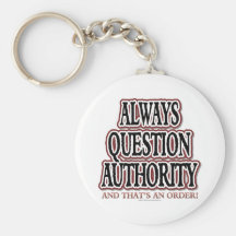 Always Question Authority Keychain