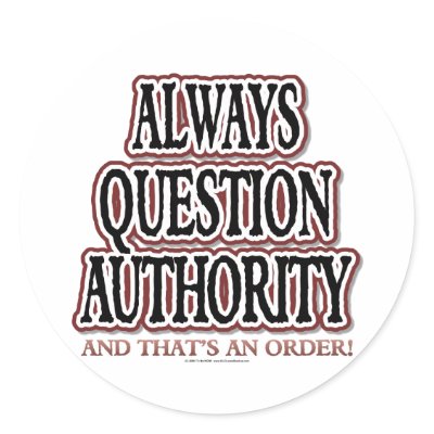 Always Question Authority Round Sticker by klclewis