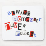 always remember, never forget mouse pads