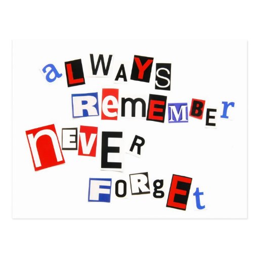always remember, never forget postcard | Zazzle