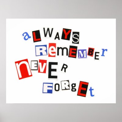 Always Remember Never Forget Poster by Meg_Stewart