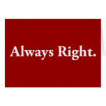 Always Right. Card