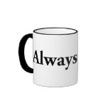 Always Right. Mug