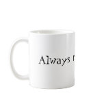 Always runnin' ragged! mug