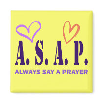 ALWAYS SAY A PRAYER REFRIGERATOR MAGNET