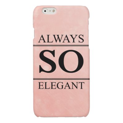 Always so elegant glossy iPhone 6 case