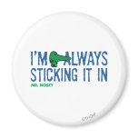 Always Sticking It Refrigerator Magnets
