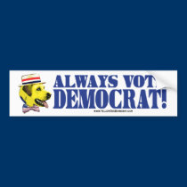 Always Vote Democrat! bumper stickers