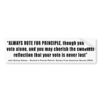 Always Vote For Principle John Quincy Adams Bumper Sticker