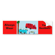 Always Wear, Your Seatbelt! bumper stickers by luvpup23 Always Wear, Your Seatbelt! bumper stickers