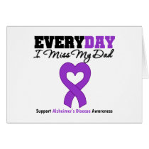 Alzheimer's Disease Every Day I Miss My Dad Greeting Card