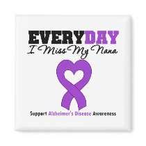 Alzheimer's Disease Every Day I Miss My Nana Fridge Magnets