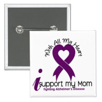 Alzheimers Disease I Support My Mom Pins