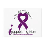 Alzheimers Disease I Support My Mom Post Card