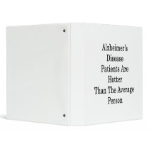 Alzheimer's Disease Patients Are Hotter Than The A Vinyl Binders