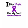 Alzheimer's Disease PURPLE RIBBON FOR MY DAD T Shirt