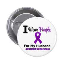 Alzheimer's Disease Purple Ribbon For My Husband Buttons