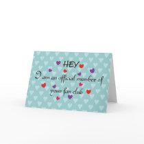 am an official member of ur fanclub- greeting card
