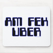 AM FEK UBER MOUSEPADS