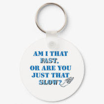 Am I that fast keychains by bbdesignsco Am I that fast keychains