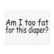 Am I Too Fat For This Diaper Post Card