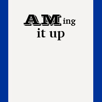 AM ing it up t-shirts