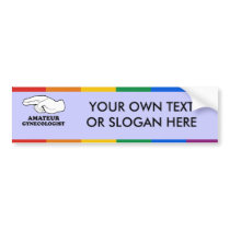AMATEUR GYNECOLOGIST BUMPER STICKERS