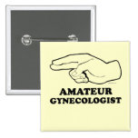 AMATEUR GYNECOLOGIST buttons