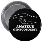 AMATEUR GYNECOLOGIST T-shirt Buttons