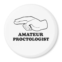 AMATEUR PROCTOLOGIST FRIDGE MAGNETS