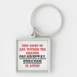 Amazing Colorectal Surgeon In Action Keychains