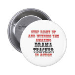 Amazing Drama Teacher In Action Pinback Buttons