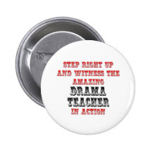 Amazing Drama Teacher In Action Pinback Buttons
