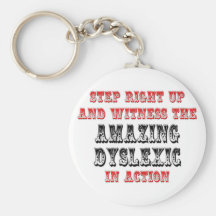 Amazing Dyslexic In Action Keychains