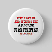Amazing Firefighter In Action Pinback Button