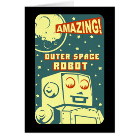 Amazing Outer Space Robot Greeting Card