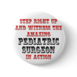 Amazing Pediatric Surgeon In Action Buttons