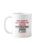 Amazing Psychiatric Nurse In Action mugs