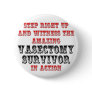 Amazing Vasectomy Survivor In Action Pin