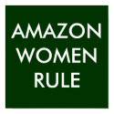 AMAZON WOMEN RULE posters by MikaylaMiles AMAZON WOMEN RULE posters
