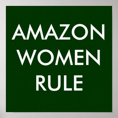 AMAZON WOMEN RULE POSTER by MikaylaMiles