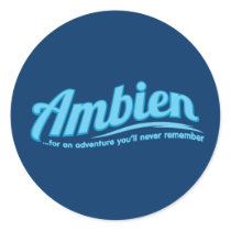 Ambien: For an adventure you'll never remember Round Stickers